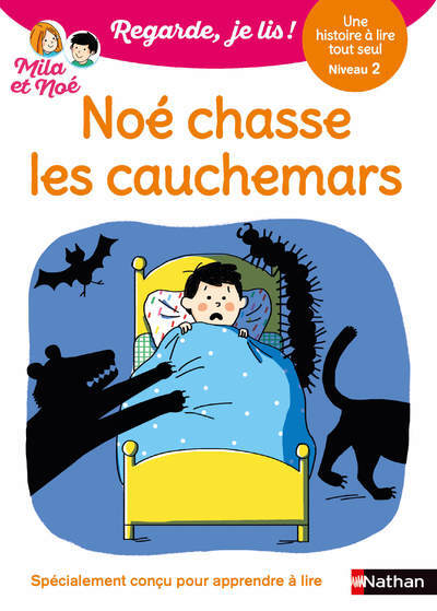 Image de Regarde je lis ! Une histoire à lire tout seul - Noé chasse les cauchemars Niveau 2