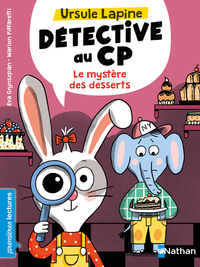 Image de Ursule Lapine, détective au CP: Le mystère des desserts