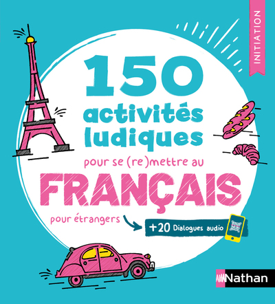 Image de 150 activités ludiques pour se (re)mettre au français pour étrangers