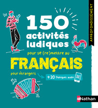 Image de 150 activités ludiques pour se (re)mettre au français pour étrangers