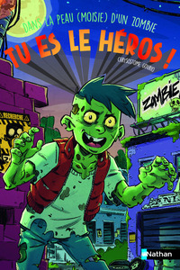 Picture of Tu es le héros ! Dans la peau (moisie) d'un zombie