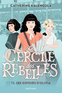 Image de Le Cercle des rebelles T2 : Les espoirs d'Olivia
