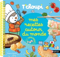 Image de Mes recettes autour du monde T'choupi