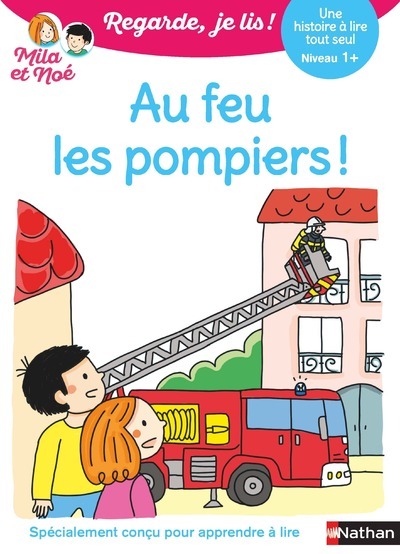 Image de Regarde je lis ! Une histoire à lire tout seul - Au feu les pompiers ! Niv1+