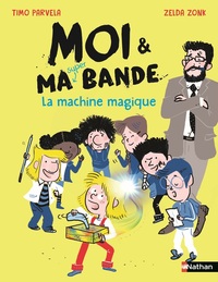 Picture of Moi et ma super bande - La machine magique