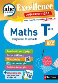 Image de ABC BAC Excellence - Maths prépa ECG/BCPST/BL Term