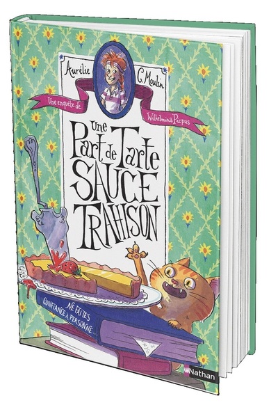 Image de Une part de tarte sauce trahison - Une enquête de Wilhelmina Picpus