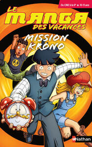 Picture of Le manga des vacances - du CM2 à la 6ème : mission Krono