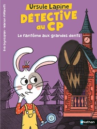 Picture of Ursule Lapine, détective au CP - Le fantôme aux grandes dents