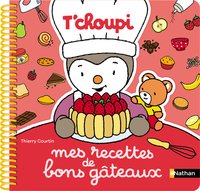 Image de Mes recettes de bons gâteaux T'choupi