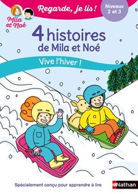 Picture of Regarde je lis ! 4 histoires de Mila et Noé - Vive l'hiver ! Niveau 2 et 3