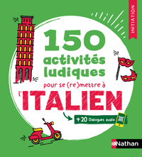 Image de 150 activités ludiques pour se (re)mettre à l'italien - Initiation