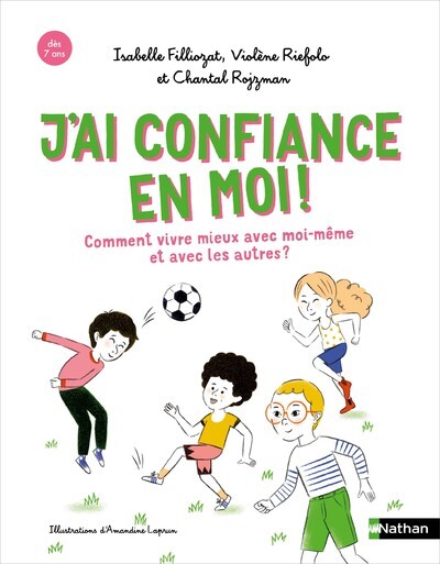 Image de J'ai confiance en moi ! Comment mieux vivre avec moi-même et avec les autres