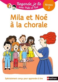 Image de Regarde, je lis ! Une histoire à lire tout seul - Mila et Noé à la chorale - Niveau 2