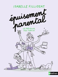 Image de Epuisement parental - Le prévenir, s'en sortir