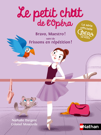 Image de Le petit chat de l'Opéra : Bravo, Maestro ! suivi de Frissons en répétition !