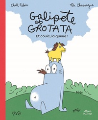 Image de Galipote et Grotata - Et couic, la queue !