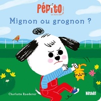 Image de Pépito - Mignon ou grognon ?