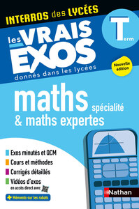 Image de Interros des lycées Maths + Maths expertes Term - Les vrais exos