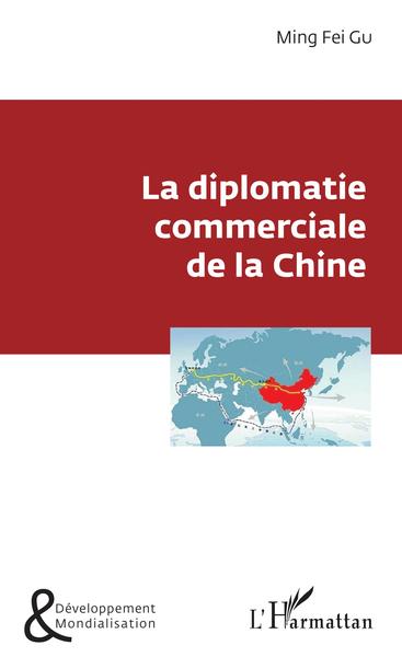 Picture of La diplomatie commerciale de la Chine