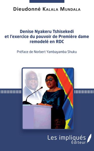 Picture of Denise Nyakeru Tshisekedi et l'exercice du pouvoir de Première dame remodelé en RDC