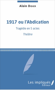 Image de 1917 ou l'Abdication