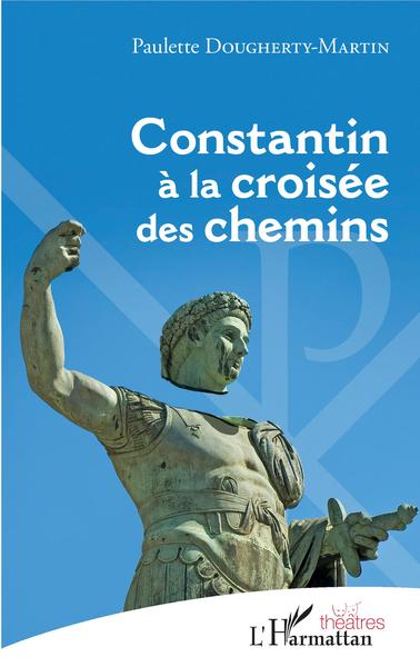 Image de Constantin à la croisée des chemins