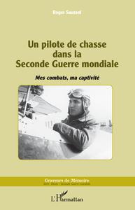 Image de Un pilote de chasse dans la Seconde Guerre mondiale