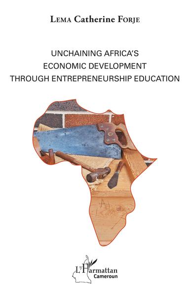 Image de Unchaining Africa's Economic Development through Entrepreneurship Education