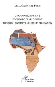 Image de Unchaining Africa's Economic Development through Entrepreneurship Education