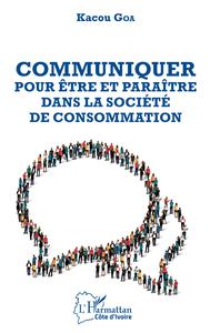 Picture of Communiquer pour être et paraître dans la société de consommation