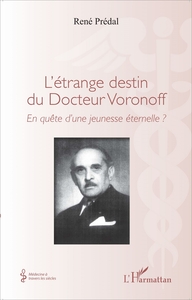 Image de L'étrange destin du Docteur Voronoff