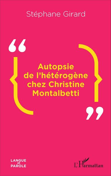 Picture of Autopsie de l'hétérogène chez Christine Montalbetti