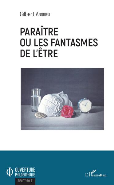 Picture of Paraître ou les fantasmes de l'être
