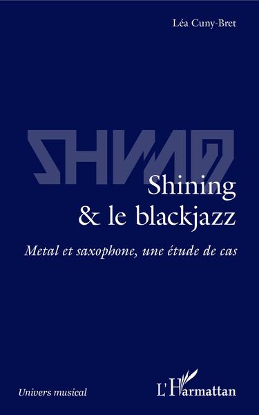 Picture of Shining & le blackjazz