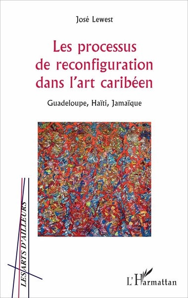 Image de Les processus de reconfiguration dans l'art caribéen