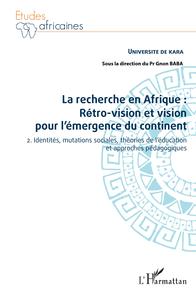 Picture of La recherche en Afrique Tome 2 : : rétro-vision et vision pour l'émergence du continent