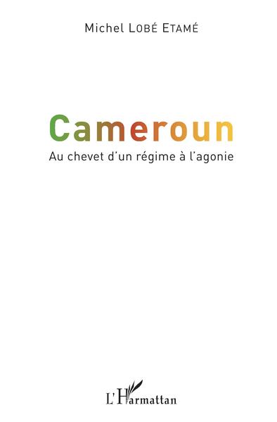 Picture of Cameroun Au chevet d'un  régime à l'agonie
