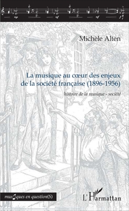 Image de La musique au c?ur des enjeux de la société française (1896-1956)