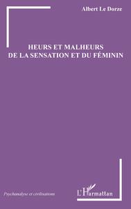 Image de Heurs et malheurs de la sensation et du féminin
