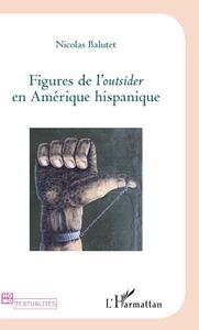 Picture of Figures de l'Outsider en Amérique hispanique