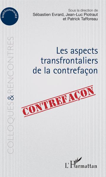 Picture of Aspects transfrontaliers de la contrefaçon