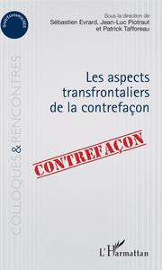 Picture of Aspects transfrontaliers de la contrefaçon