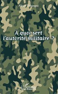 Image de À quoi sert l'autorité militaire ?