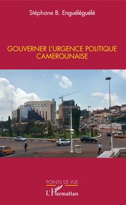 Picture of Gouverner l'urgence politique camerounaise