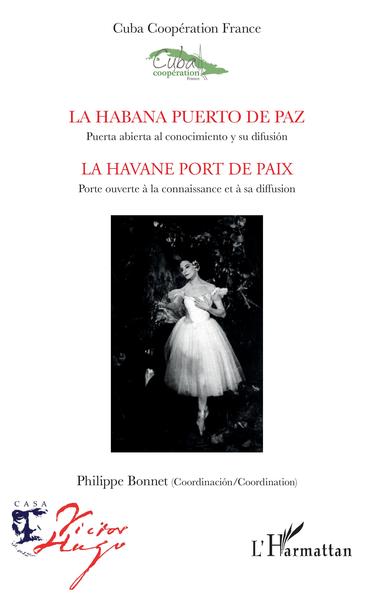 Picture of La Habana puerto de paz. Puerta abierta al conocimiento y su difusión