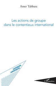 Picture of Les actions de groupe dans le contentieux international