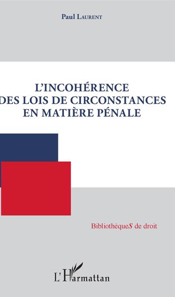 Picture of L'incohérence des lois de circonstances en matière pénale
