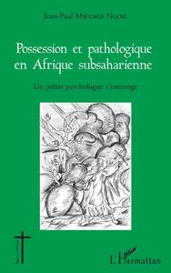 Image de Possession et pathologique en Afrique subsaharienne