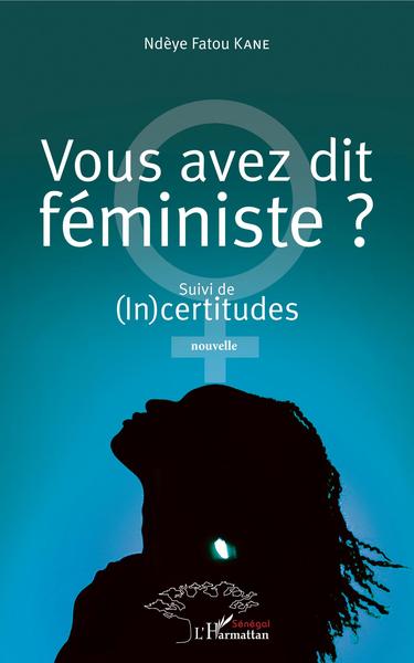 Picture of Vous avez dit féministe ?